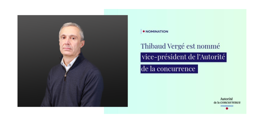 Thibaud Vergé, appointed vice-president of the French Competition Authority