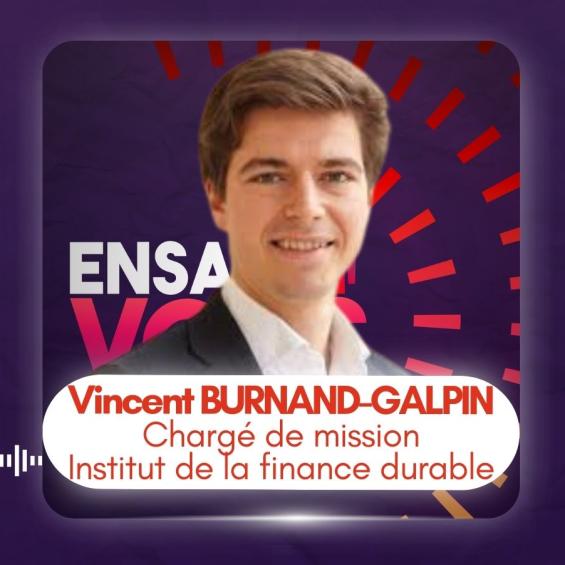 Podcast : Vincent Burnand-Galpin, , a commitment to the ecological transition